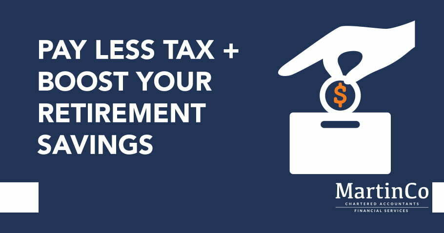 Pay Less Tax and Boost Your Retirement Savings